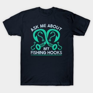 Ask me About Hooks T-Shirt